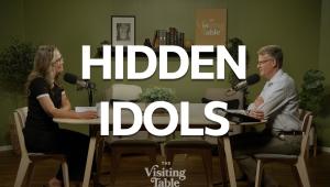 Ken and Julie Norton discuss hidden idols and Acts 17 on The Visiting Table.